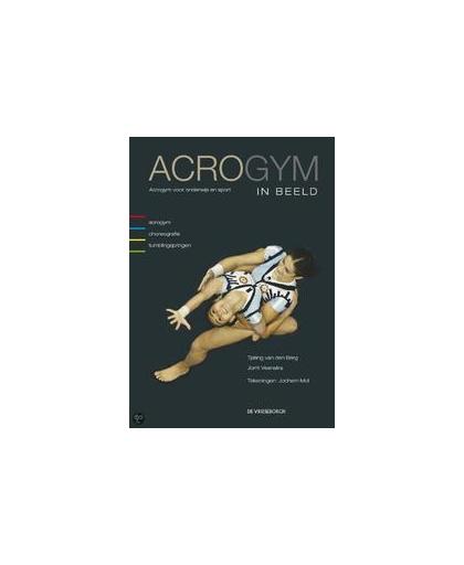 Acrogym in beeld. van den Berg, Paperback