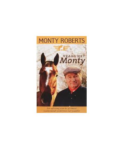 Vraag het aan Monty. een oplossing voor de 150 meest voorkomende problemen met paarden, Roberts, M., Paperback