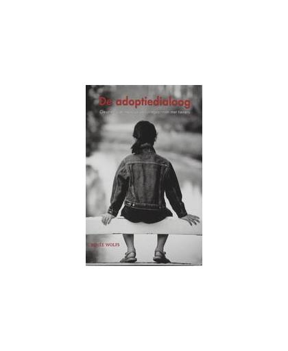 De adoptiedialoog. gespreksvoering voor adoptiegezinnen met tieners, Wolfs, Renée, Paperback
