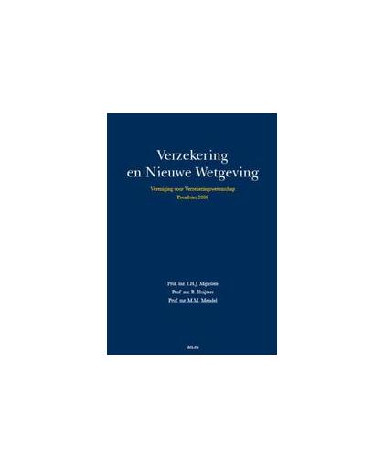 vereniging voor Verzekeringswetenschap: Verzekering en Nieuwe Wetgeving. preadvies 2006, Mijnssen, F.H.J., Paperback