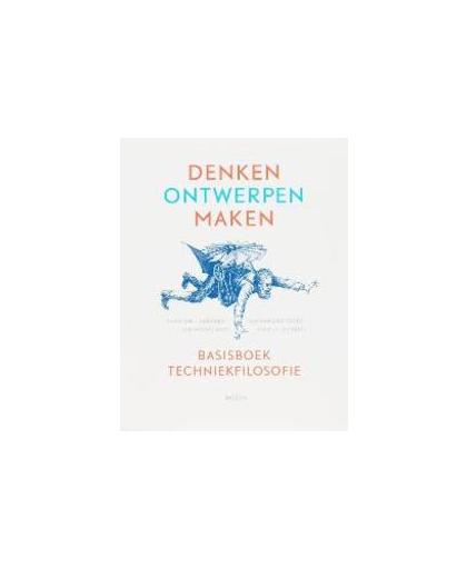 Denken, ontwerpen, maken. basisboek Techniekfilosofie, Verkerk, Maarten J., Paperback