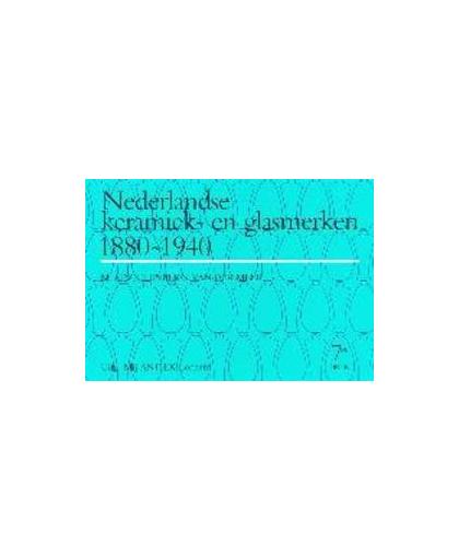 Nederlandse Keramiek- en Glasmerken 1880-1940. Singelenberg-van der Meer, M., Paperback