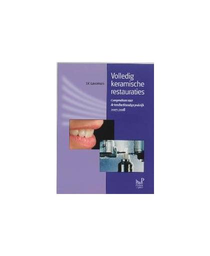 Volledig keramische restauraties. compendium voor de tandheelkundige praktijk, Laverman, J.V., Paperback