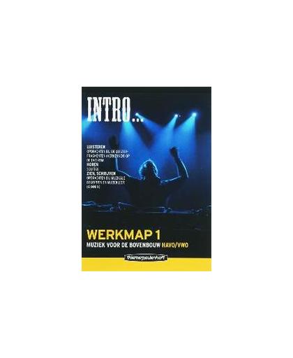 Intro...: 1 HAVO/VWO 4-5-6: Werkmap. muziek voor de bovenbouw, Overmars, J., Paperback