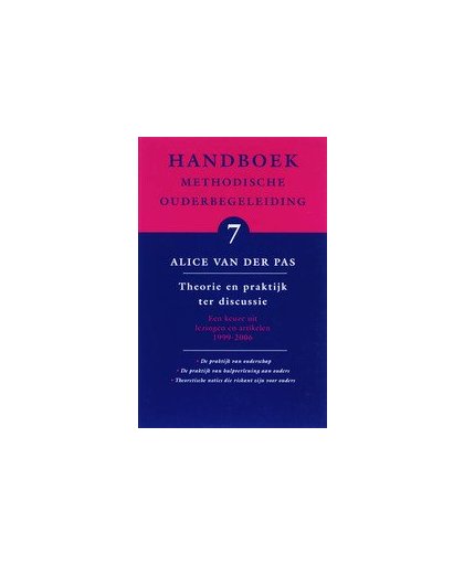 Handboek Methodische Ouderbegeleiding: 7 Theorie en praktijk ter discussie. Handboek methodische ouderbegeleiding, Van der Pas, Alice, Paperback
