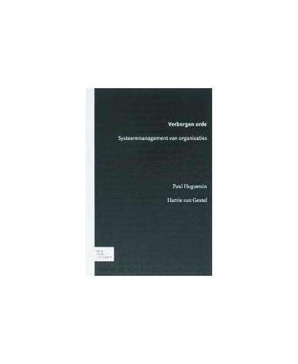 Verborgen orde. systeemmanagement van organisaties, P. Huguenin, Hardcover