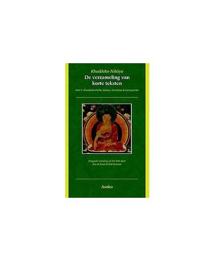 Khuddaka-Nikaya II De verzameling van korte teksten. Klassieke tekstbibliotheek, Khuddaka-Patha, Hardcover