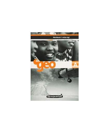De Geo aardrijkskunde: 1 Vmbo-kgt: Werkboek A/B. voor de onderbouw van het vmbo, W.B. ten Brinke, Paperback