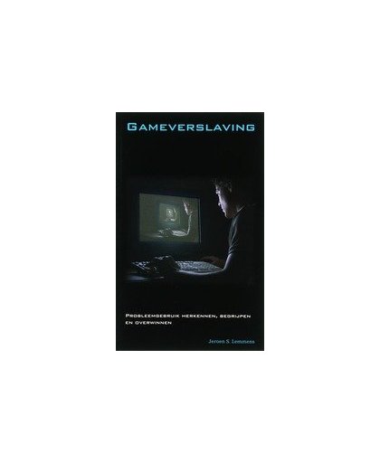 Gameverslaving. dwangmatig gebruik herkennen, begrijpen en overwinnen, Lemmens, Jeroen S., Paperback