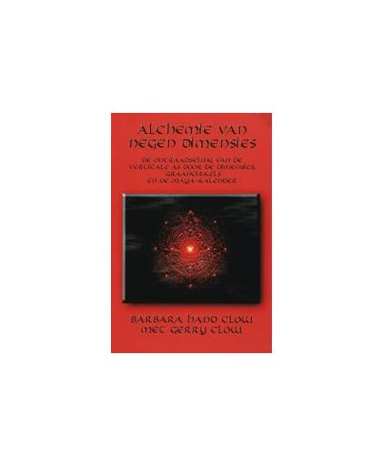 De alchemie van negen dimensies. Clow, B. Hand, Paperback