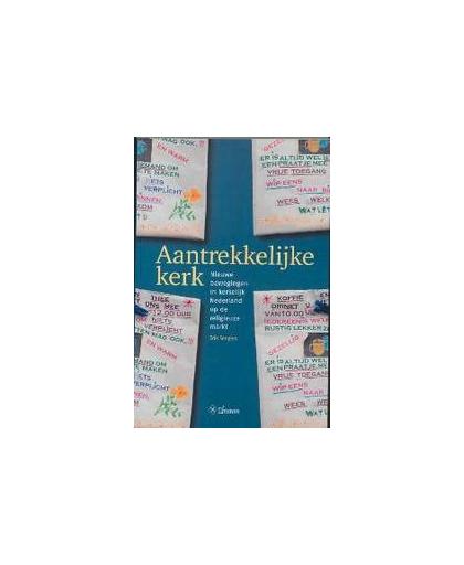 Aantrekkelijke kerk. vernieuwingsbewegingen in kerkelijk Nederland op de religieuze markt, Sengers, Erik, Paperback