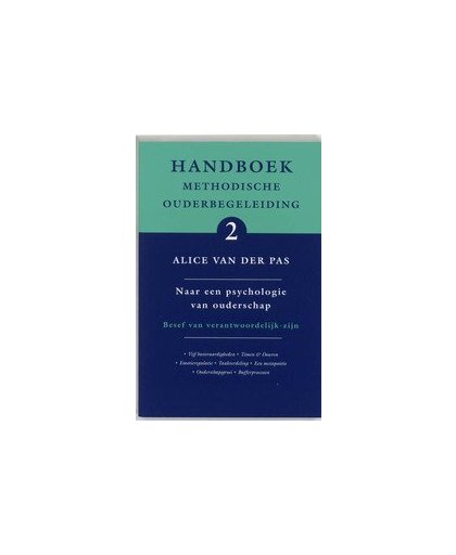 Handboek Methodische Ouderbegeleiding: 2 naar een psychologie van ouderschap. Handboek methodische ouderbegeleiding, Van der Pas, Alice, Paperback