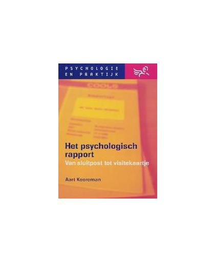 Het psychologisch rapport. van sluitpost naar visitekaartje, Kooreman, A., Paperback
