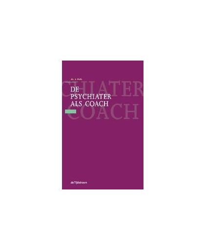 De psychiater als coach. werkbegeleiding en supervisie in de opleiding, Pols, J., Hardcover