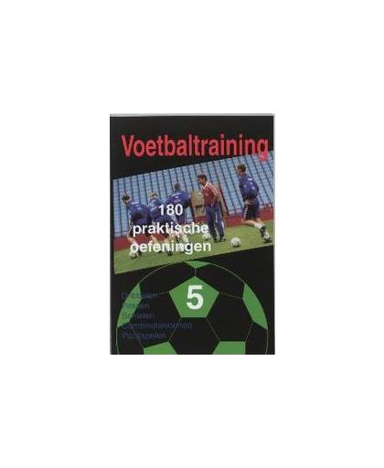 Voetbaltraining: 5. 180 Praktische oefeningen, Tekst Top, Paperback