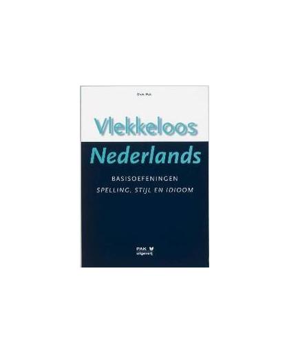 Vlekkeloos Nederlands: Basisoefeningen spelling, stijl en idioom taalniveau 2F en 3F. Pak, Dick, Paperback