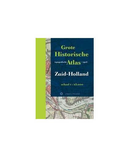 Grote Historische Topografische Atlas: Zuid-Holland. Historische provincie atlassen, [Stam, H.], Hardcover