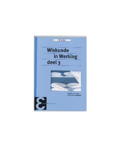 Wiskunde in Werking: 3. functies van meer variabelen toegepast, M. de Gee, Paperback