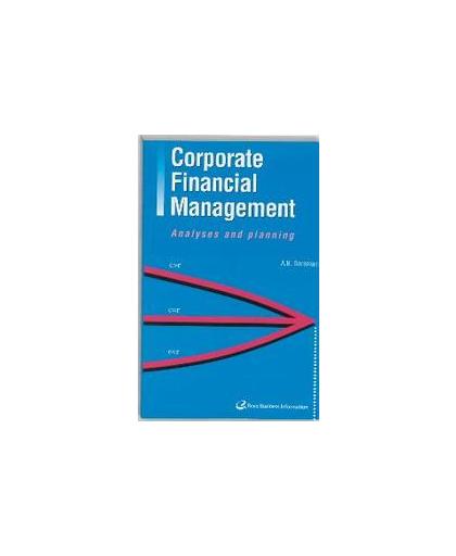 Corporate Financial Management. analyses en planning, Dorsman, A.B., Paperback