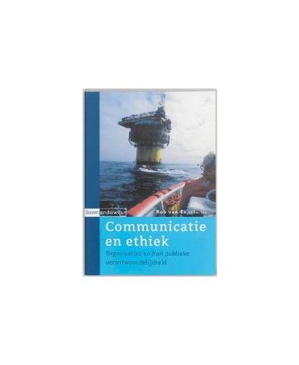 Communicatie en ethiek. organisaties en hun publieke verantwoordelijkheid, Paperback