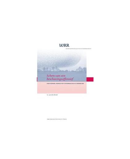 Schets van een beschavingsoffensief. over normen, normaliteit en normalisatie in Nederland, Van den Brink, Gabriël, Paperback