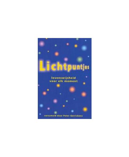 Lichtpuntjes. levenswijsheid voor elk moment, P. Gerrickens, Hardcover