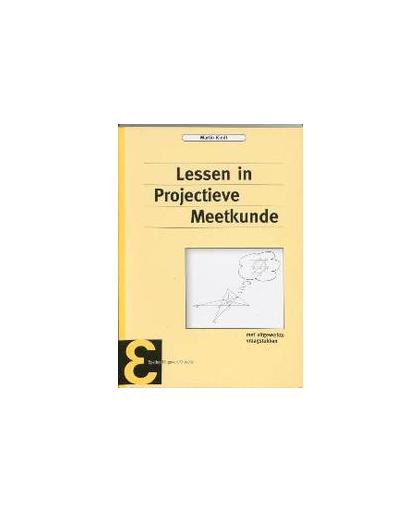 Lessen in projectieve meetkunde. Epsilon uitgaven, M. Kindt, Paperback