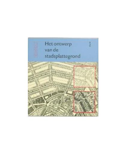 Het ontwerp van de stadsplattegrond. De kern van de stedebouw in het perspectief van de eenentwintigste eeuw, J. Heeling, Paperback