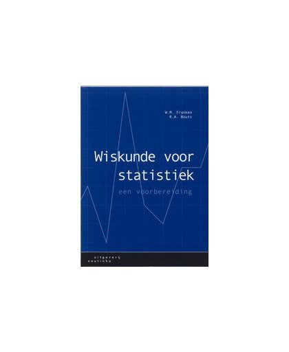 Wiskunde voor statistiek. een voorbereiding, W.M. Franken, Paperback