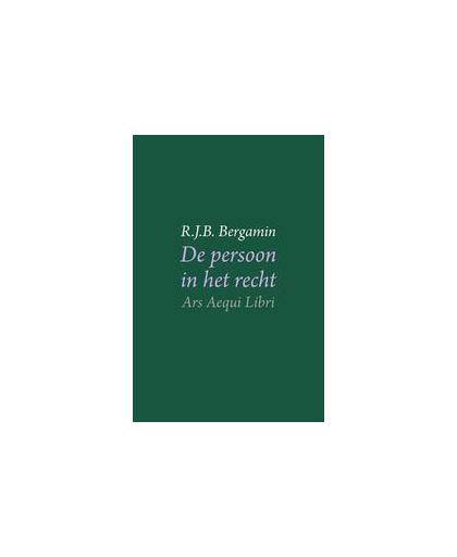 De persoon in het recht. R.J.B. Bergamin, Paperback