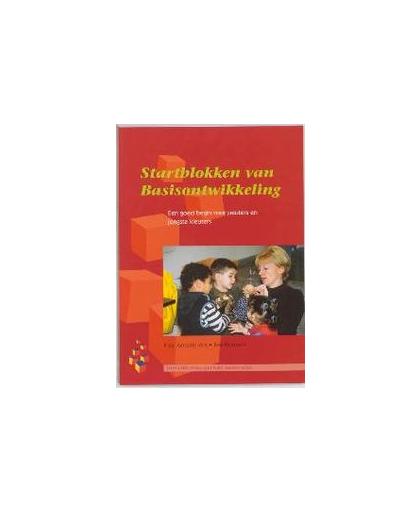 Startblokken van Basisontwikkeling. een goed begin voor peuters en jongste kleuters, Janssen-Vos, F., Paperback
