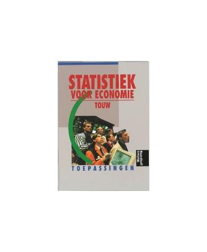 Statistiek voor economie: Toepassingen. Touw, Paul, Paperback