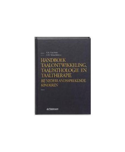 Handboek taalontwikkeling, taalpathologie en taaltherapie bij Nederlandssprekende kinderen. Schaerlaekens, A.M., Hardcover