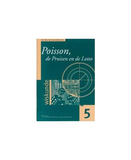 Poisson, de Pruisen en de lotto. de Poisson verdeling en haar toepassingen, Tijms, Henk, Paperback