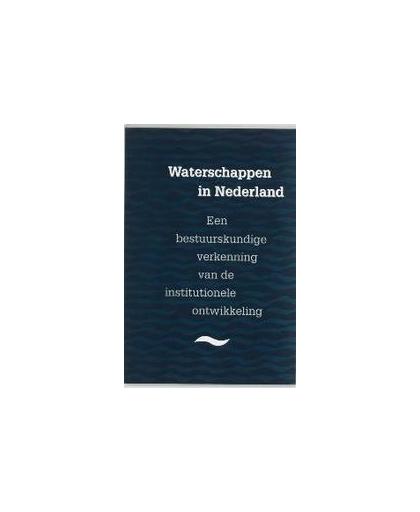 Waterschappen in Nederland. een bestuurskundige verkenning van de institutionele ontwikkeling, J.C.N. Raadschelders, Paperback