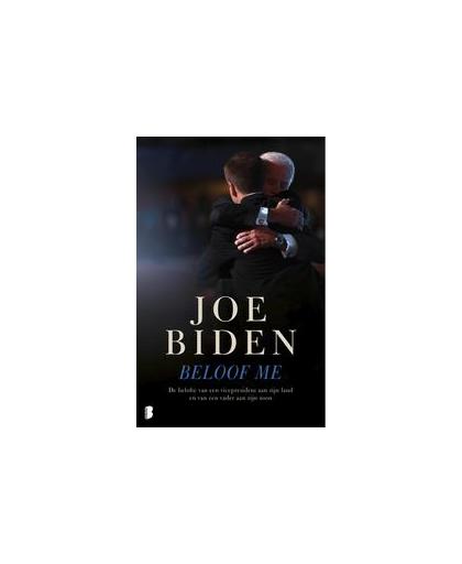 Beloof me. de belofte van een vicepresident aan zijn land en van een vader aan zijn zoon, Joe Biden, Paperback