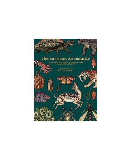 Het boek van de evolutie. over zeeschorpioenen, dinosauriërs en sabeltandtijgers, Symons, Ruth, Hardcover