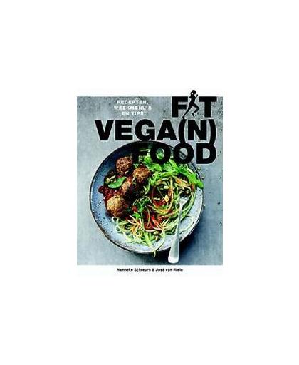 Fit vega(n) food. recepten, weekmenu's en tips, Schreurs, Nanneke, Paperback