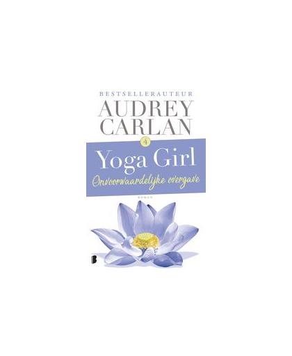 Onvoorwaardelijke overgave. Deel 4 van de Yoga Girl-serie, Carlan, Audrey, Paperback