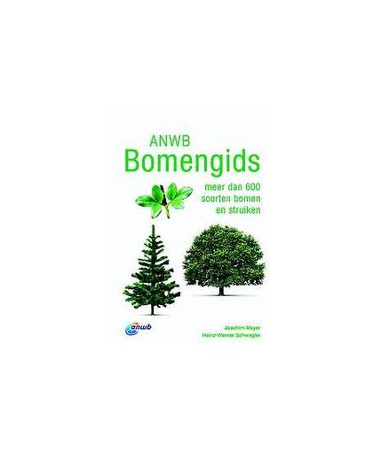 ANWB Bomengids. meer dan 600 soorten bomen en struiken, Schwegler, Heinz-Werner, Paperback