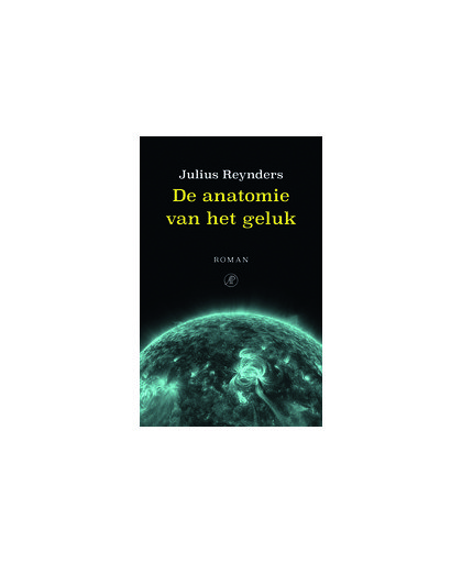 De anatomie van het geluk. roman, Reynders, Julius, Paperback