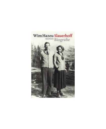 Slauerhoff. biografie, Wim Hazeu, Hardcover