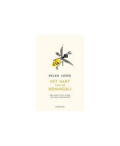 Het hart van de honingbij. een jaar in het leven van een bijenhouder, Jukes, Helen, Paperback