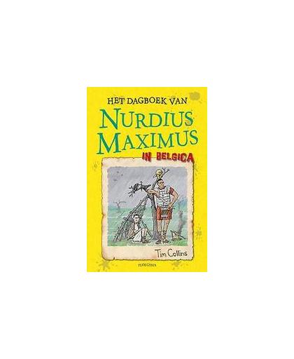 Het dagboek van Nurdius Maximus in Belgica. Tim Collins, Hardcover