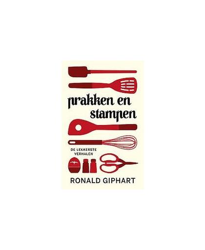 Smakelijk!. de lekkerste verhalen, Ronald Giphart, Hardcover
