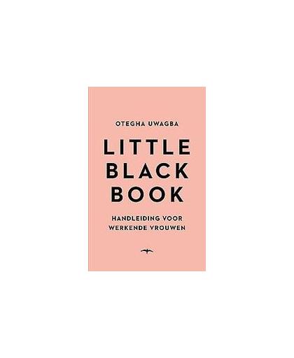 Little Black Book. handleiding voor werkende vrouwen, Uwagba, Otegha, Paperback