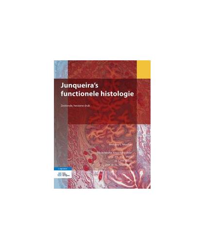 Junqueira's functionele histologie. Mescher, Anthony L., Paperback