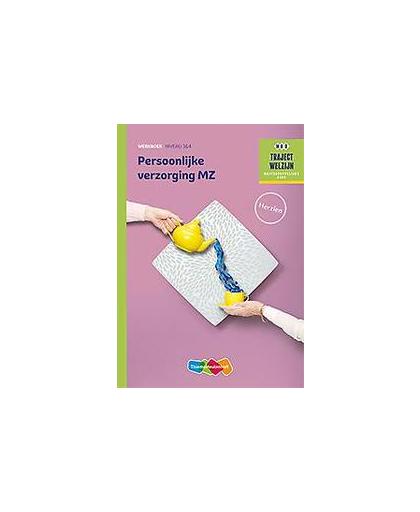 Persoonlijke verzorging MZ niveau 3/4 Werkboek herzien. traject Welzijn, Paperback