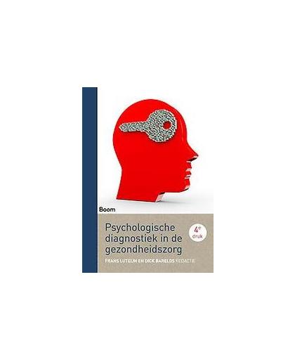 Psychologische diagnostiek in de gezondheidszorg. Luteijn, Frans, Paperback