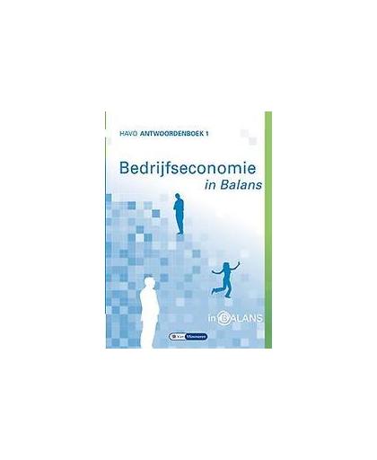 Bedrijfseconomie in Balans: Havo: Antwoordenboek 1. Vlimmeren, Sarina van, Paperback